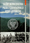 Służby Bezpieczeństwa Polski i Czechosłowacji  wobec Ukraińców