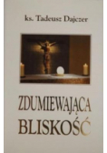 Zdumiewająca bliskość