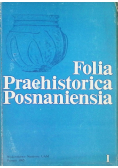 Folia Praehistorica Posnaniensia Tom 1