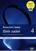 Zrozumieć fizykę 4 Zbiór zadań z maturalnymi kartami pracy Zakres rozszerzony