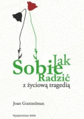 Jak sobie radzić z życiową tragedią