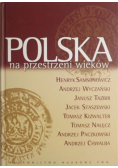 Polska na przestrzeni wieków