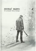 Szukać warto - 101 piosenek Witka Wolnego