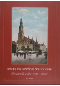 Spacer po dawnym Wrocławiu Pocztówki z lat 1885-1942