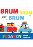 Pojazdy Księga dźwięków brum brum brum