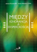 Między ignorancją a eksperckością