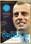 Grosicki Chłopak  który wziął los w swoje ręce