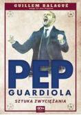 Pep Guardiola  sztuka zwyciężania