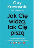 Jak Cię widzą tak Cię piszą sztuka autopromocji w mediach społecznościowych