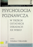 Psychologia poznawcza w trzech ostatnich dekadach XX wieku