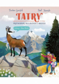 Tatry. Przewodnik dla dużych i małych