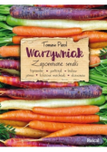 Warzywniak. Zapomniane smaki