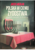Polska w cieniu żydostwa. Wielcy Polacy o Żydach