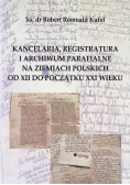 Kancelaria, registratura i archiwum parafialne