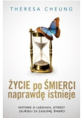 Życie po śmierci naprawdę istnieje