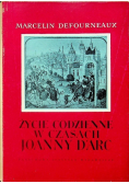 Życie codzienne w czasach Joanny DArc
