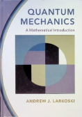 Quantum mechanics a mathematical introduction