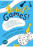 Bored? Games! Part 1 English board games for learners and teachers Level A1 - B1