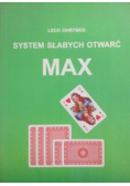 System słabych otwarć Max