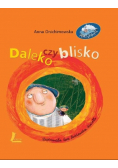 Daleko czy blisko