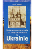 Ilustrowany przewodnik po zabytkach kultury na Ukrainie Tom 2