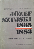 Józef Szujski 1835 - 1883