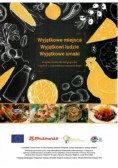 Wyjątkowe miejsca, wyjątkowi ludzie, wyjątkowe smaki