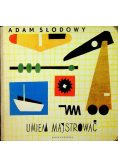 Umiem majsterkować