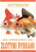Jak Opiekować Się Złotymi Rybkami