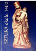 Sztuka około 1400 Tom 1