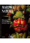 Martwa natura Historia arcydzieła interpretacje
