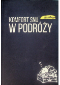 Komfort snu (nie tylko) w podróży
