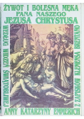Żywot i bolesna męka Pana naszego Jezusa Chrystusa i Najświętszej matki Jego Maryi
