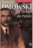 Roman Dmowski Droga do Polski