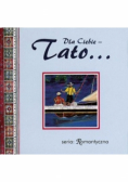 Dla Ciebie - Tato...