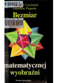 Bezmiar matematycznej wyobrazni