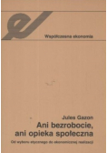 Ani bezrobocie ani opieka społeczna