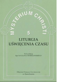 Mysterium Christi 5 Liturgia Uświęcenia Czasu