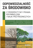 Odpowiedzialność za środowisko z perspektywy prawa, kryminologii i nauk przyrodniczych