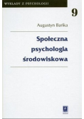 Społeczna psychologia środowiskowa Tom 9