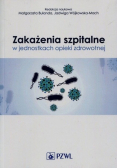 Zakażenia szpitalne w jednostkach opieki zdrowotne