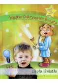 Wielkie Odkrywanie Świata Ciepło i światło
