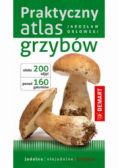 Praktyczny atlas grzybów