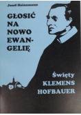 Głosić na nowo Ewangelię: Święty Klemens Hofbauer