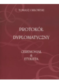 Protokól Dyplomatyczny, Ceremoniał i Etykieta