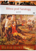Wielkie Bitwy Historii Bitwa pod Saratogą 1777
