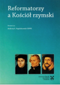 Reformatorzy a Kościół rzymski