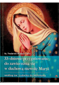 33-dniowe przygotowanie do zawierzenia się wduchową niewolę Maryi