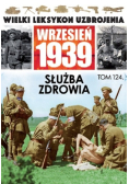 Wielki Leksykon Uzbrojenia Wrzesień 1939 Tom 124 Służba zdrowia