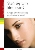 Stań się tym kim jesteś